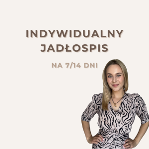 Indywidualny jadłospis 7- lub 14- dniowy
